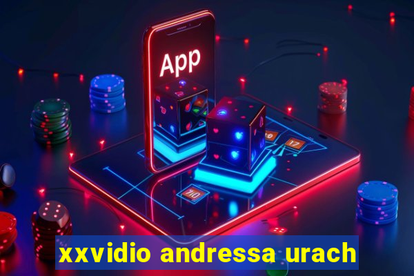 xxvidio andressa urach